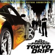 Soundtrack - The Fast And The Furious Tokyo Drift